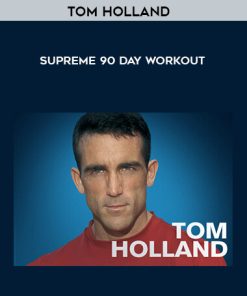 Tom Holland – Supreme 90 Day Workout | Available Now !