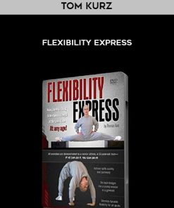 Tom Kurz – Flexibility Express | Available Now !