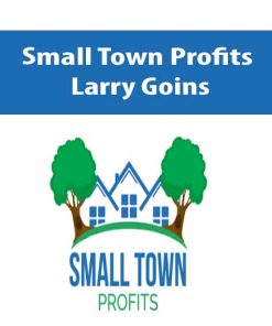 Small Town Profits – Larry Goins | Available Now !