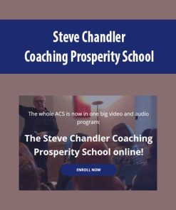 Steve Chandler – Coaching Prosperity School | Available Now !