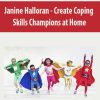 Janine Halloran – Create Coping Skills Champions at Home | Available Now !