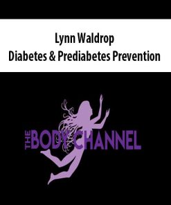 Lynn Waldrop – Diabetes & Prediabetes Prevention | Available Now !