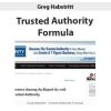 Greg Habstritt – Trusted Authority Formula | Available Now !