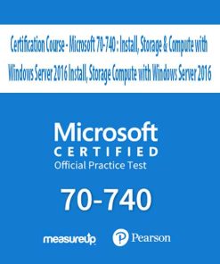 Microsoft 70-740 : Install, Storage & Compute with Windows Server 2016 | Available Now !