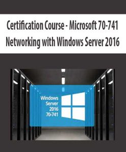 Microsoft 70-741: Networking with Windows Server 2016 | Available Now !