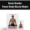 Kevin Kreider – Power Body Muscle Maker | Available Now !