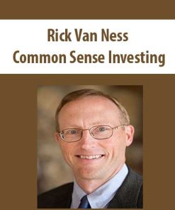 Rick Van Ness – Common Sense Investing | Available Now !