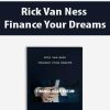 Rick Van Ness – Finance Your Dreams | Available Now !