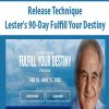 Release Technique – Lester’s 90-Day Fulfill Your Destiny | Available Now !