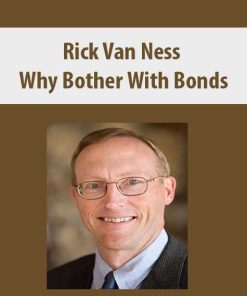 Rick Van Ness – Why Bother With Bonds | Available Now !