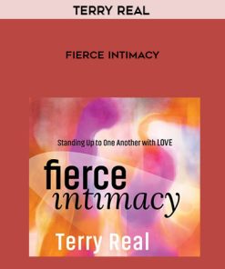 Terry Real – FIERCE INTIMACY | Available Now !