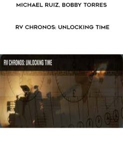 Michael Ruiz – Bobby Torres – RV Chronos Unlocking Time | Available Now !