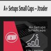 Jtrader – A+ Setups Small Caps | Available Now !