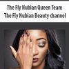 The Fly Nubian Queen Team – The Fly Nubian Beauty channel | Available Now !