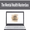 The Mental Health Masterclass | Available Now !