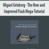 Miguel Grinberg – The New and Improved Flask Mega-Tutorial | Available Now !