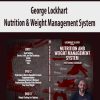 George Lockhart – Nutrition & Weight Management System | Available Now !