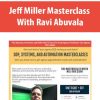 Jeff Miller Masterclass with Ravi Abuvala | Available Now !