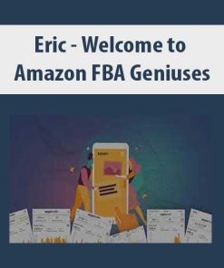 Eric – Welcome to Amazon FBA Geniuses | Available Now !