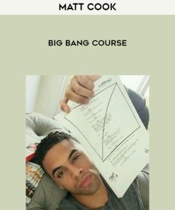 Matt Cook – Big Bang Course | Available Now !