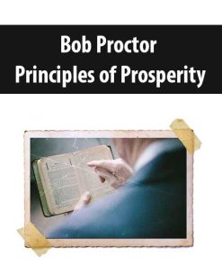 Bob Proctor – Principles of Prosperity | Available Now !