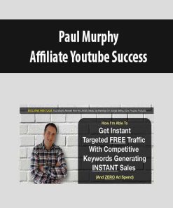 Paul Murphy – Affiliate Youtube Success | Available Now !