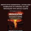 Jørgen Rasmussen – Provocative Suggestions: A No Bullshit Combination of Hypnosis, NLP and Psychology with Difcult Clients | Available Now !