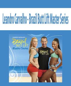 Leandro Carvalho – Brazil Butt Lift Master Series | Available Now !