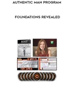 Authentic Man Program – Foundations Revealed | Available Now !