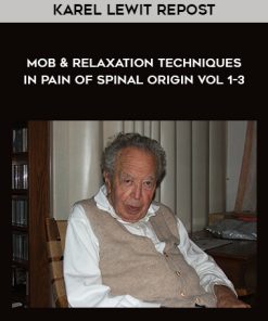 Karel Lewit REPOST – Mob & Relaxation Techniques in Pain of Spinal Origin Vol 1- 3 | Available Now !