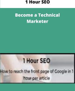 Hour SEO Become a Technical Marketer