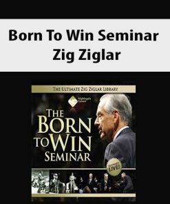 Born To Win Seminar – Zig Ziglar | Available Now !