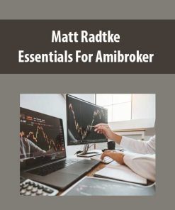 Matt Radtke – Essentials For Amibroker | Available Now !