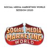 Social Media Marketing World Session 2020 | Available Now !