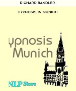 Hypnosis in Munich by Richard Bandler | Available Now !