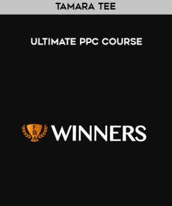 Tamara Tee – Ultimate PPC Course | Available Now !