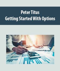 Peter Titus – Getting Started With Options | Available Now !