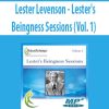 Lester Levenson – Lester’s Beingness Sessions (Vol. 1) | Available Now !