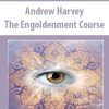Andrew Harvey – The Engoldenment Course | Available Now !
