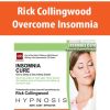 Rick Collingwood – Overcome Insomnia | Available Now !