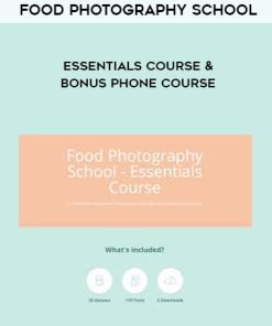 Food Photography School – Essentials Course + Bonus Phone Course! | Available Now !