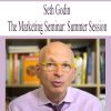 Seth Godin – The Marketing Seminar: Summer Session | Available Now !