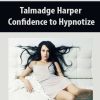 Talmadge Harper – Confidence to Hypnotize | Available Now !