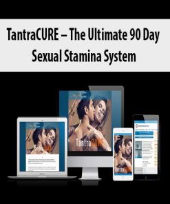 TantraCURE – The Ultimate 90 Day Sexual Stamina System | Available Now !