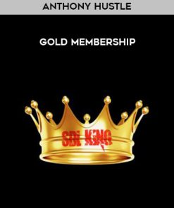 Anthony Hustle – Gold Membership | Available Now !