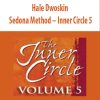 Hale Dwoskin – Sedona Method – Inner Circle 5 | Available Now !