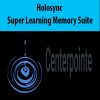 Holosync – Super Learning Memory Suite | Available Now !