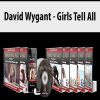 David Wygant – Girls Tell All | Available Now !