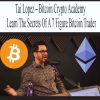 Tai Lopez – Bitcoin Crypto Academy | Available Now !
