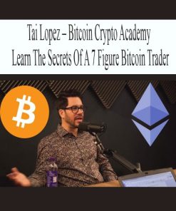 Tai Lopez – Bitcoin Crypto Academy | Available Now !